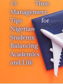 13 Time Management Tips for Nigerian Students: Balancing Academics and Life