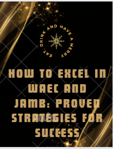 How to Excel in WAEC and JAMB: Proven Strategies for Success