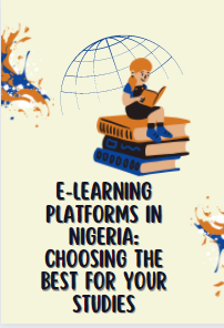 E-Learning Platforms in Nigeria: Choosing the Best for Your Studies