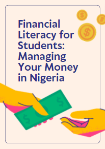 Financial Literacy for Students: Managing Your Money in Nigeria